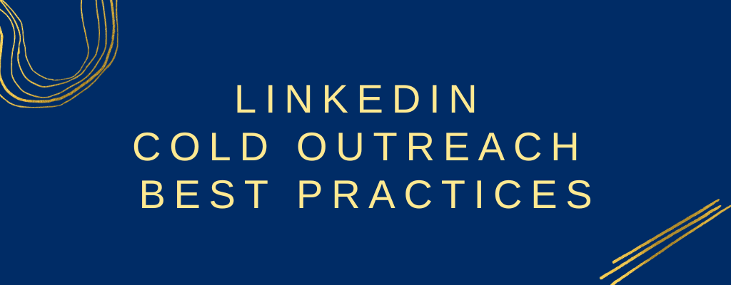 LinkedIn Cold Outreach Best Practices