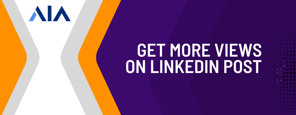 How to get more views on LinkedIn post