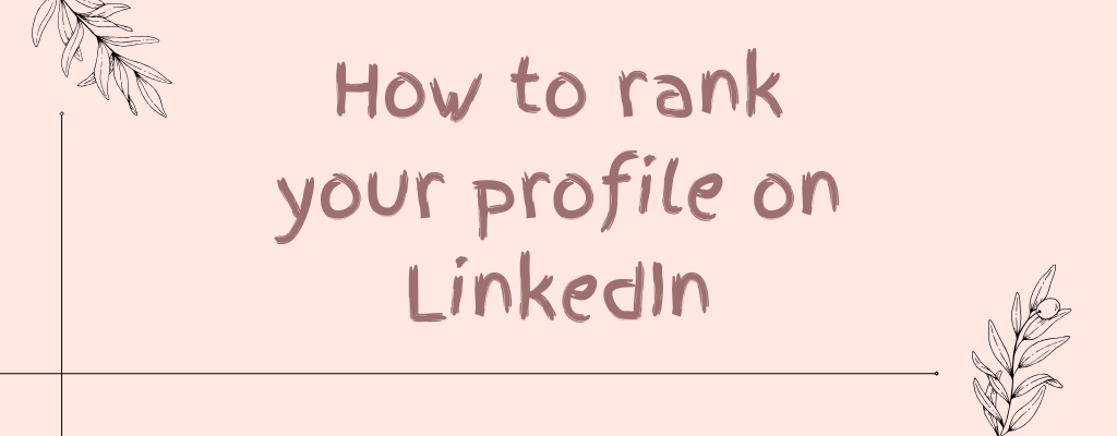 How to rank your profile on LinkedIn