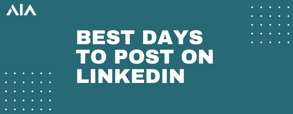 Best Days to Post on LinkedIn