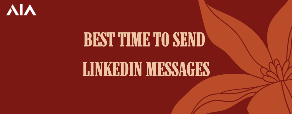 Best Time to Send LinkedIn Messages