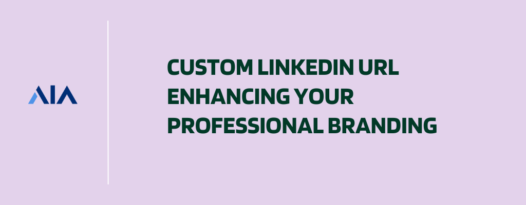 Custom LinkedIn URL Enhancing Your Professional Branding